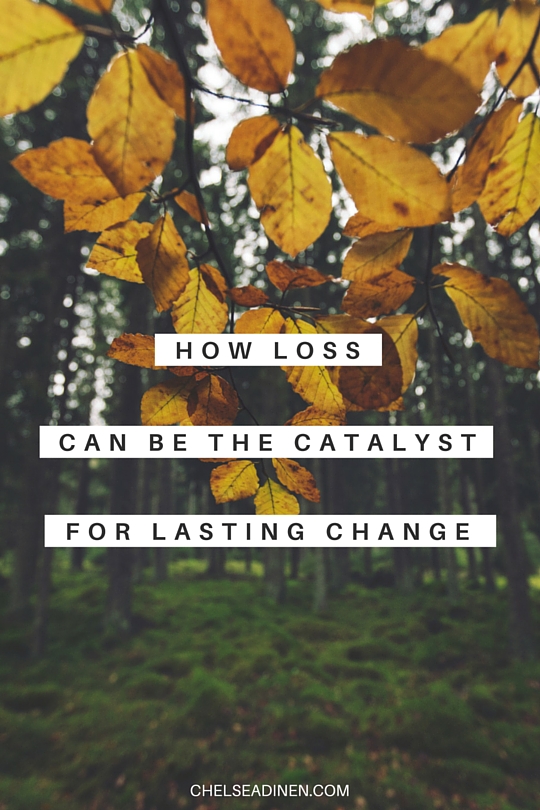 How Loss Can Be the Catalyst for Lasting Change