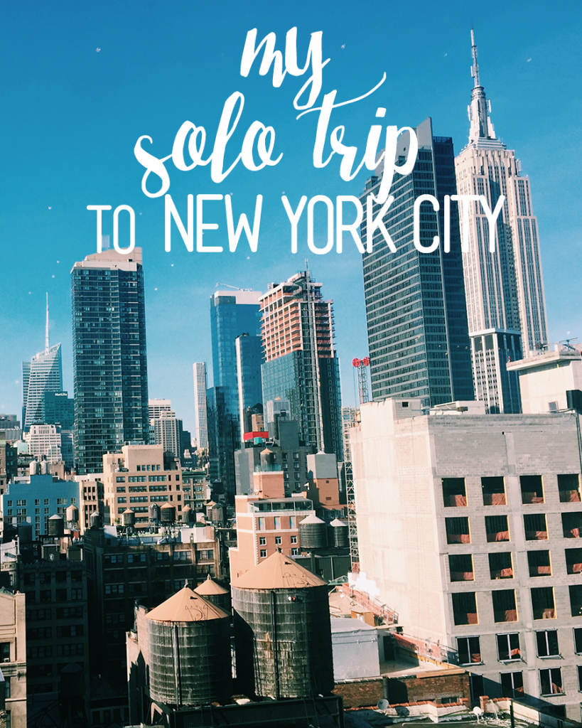 My Solo Trip to New York City | ChelseaDinen.com