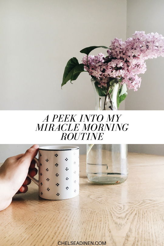A Peek Into My Miracle Morning Routine | ChelseaDinen.com
