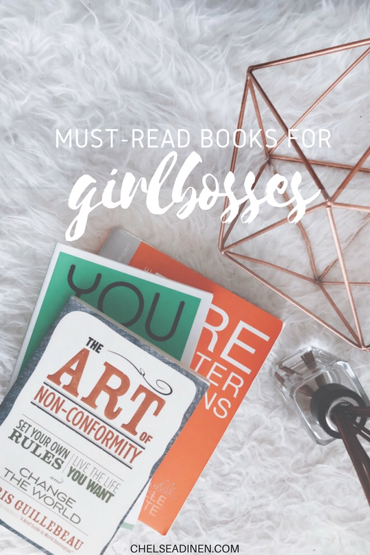 Must-Read Books for Girlbosses | ChelseaDinen.com