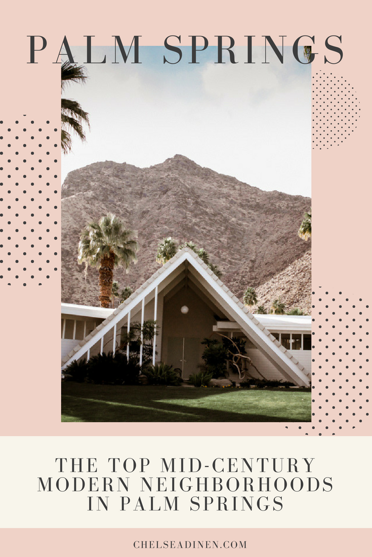 Top Mid-Century Modern Neighborhoods in Palm Springs